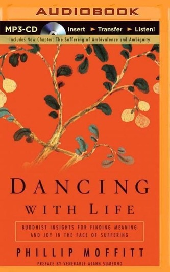 Dancing with Life: Buddhist Insights for Finding Meaning and Joy in the Face of Suffering