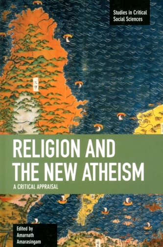 Religion And The New Atheism: A Critical Appraisal