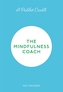 A Pocket Coach: The Mindfulness Coach