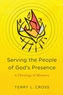 Serving the People of God's Presence