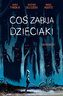 Coś zabija dzieciaki Tom 1