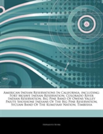 Articles on American Indian Reservations in California, Including