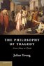 The Philosophy of Tragedy