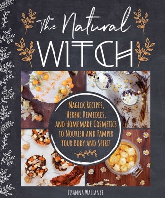 The Natural Witch's Cookbook