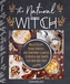 The Natural Witch's Cookbook