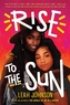 Rise to the Sun