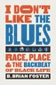 I Don't Like the Blues