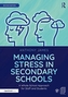Managing Stress in Secondary Schools