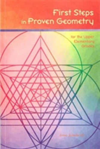 First Steps in Proven Geometry for the Upper Elementary Grades