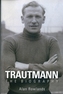 Trautmann the Biography