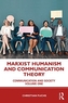 Marxist Humanism and Communication Theory