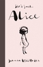 She's just... Alice