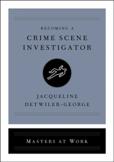 Becoming a Crime Scene Investigator