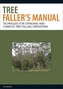 Tree Faller's Manual