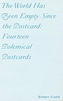 The World Has Been Empty Since the Postcard: Fourteen Polemical Postcards