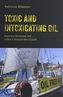 Toxic and Intoxicating Oil
