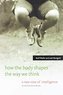 How the Body Shapes the Way We Think