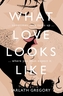 What Love Looks Like