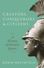 Creators, Conquerors, and Citizens