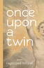 once upon a twin - poems