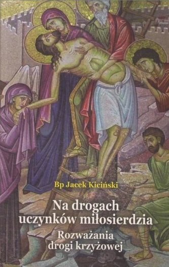 Na drogach uczynków miłosierdzia
