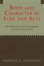 Body and Character in Luke and Acts
