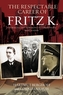 The Respectable Career of Fritz K.