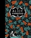 Alice's Adventures in Wonderland & Through the Looking-Glass