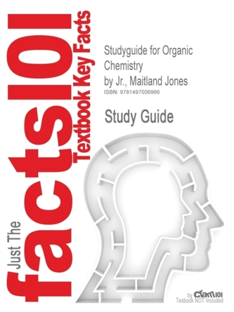 Studyguide for Organic Chemistry by Jr., Maitland Jones, ISBN 9780393913033