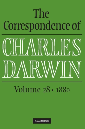 The Correspondence of Charles Darwin: Volume 28, 1880