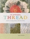 Intentional Thread: A Guide to Drawing, Gesture and Color in Stitch