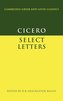 Cicero: Select Letters