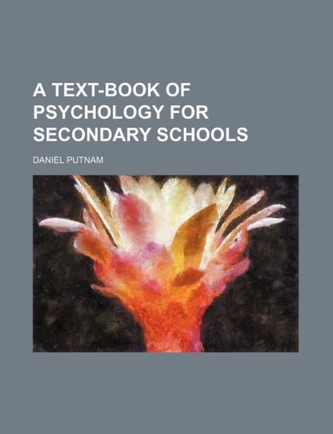 A Text-Book of Psychology for Secondary Schools
