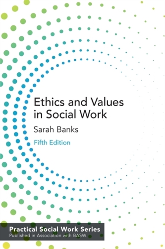 Ethics and Values in Social Work