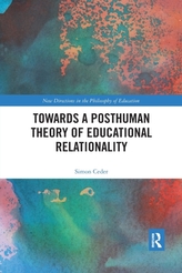 Towards a Posthuman Theory of Educational Relationality