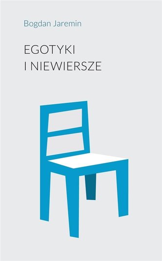 Egotyki i niewiersze Egotyki i niewiersze