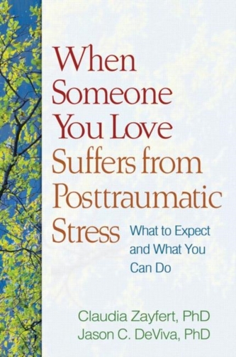 When Someone You Love Suffers from Posttraumatic Stress