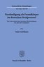 Verständigung als Fremdkörper im deutschen Strafprozess?