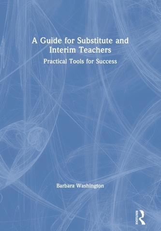 A Guide for Substitute and Interim Teachers