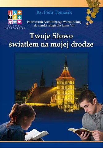 Katechizm SP 7 Twoje Słowo światłem... podr WARMIA