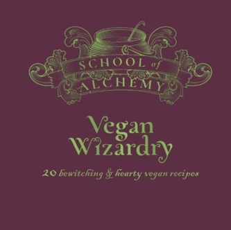 School of Alchemy: Vegan Wizardry