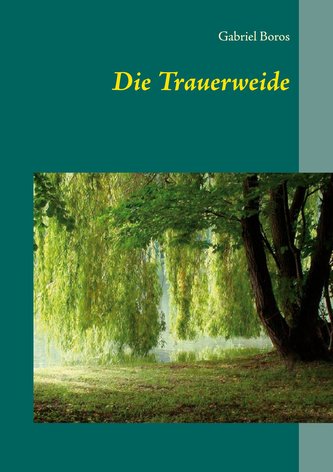 Die Trauerweide