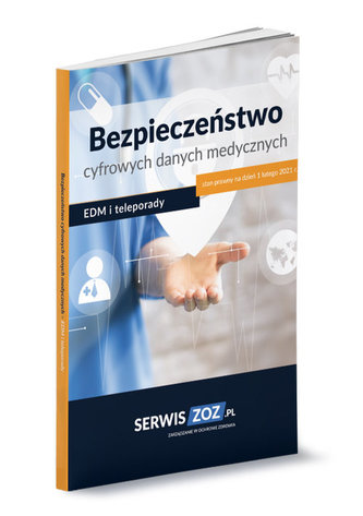 Bezpieczeństwo cyfrowych danych medycznych EDM i teleporady Bezpieczeństwo cyfrowych danych medycznych EDM i teleporady