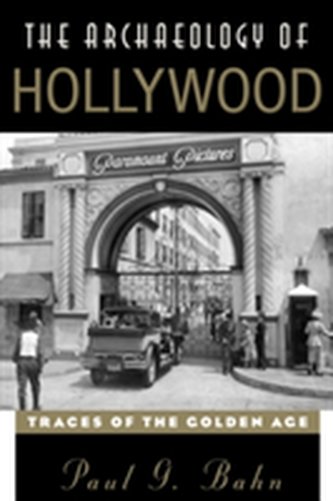 The Archaeology of Hollywood