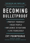 Becoming Bulletproof