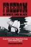 Freedom in White and Black