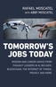 Tomorrows Jobs Today: Wisdom and Career Advice from Thought Leaders in Al, Big Data, Blockchain, the Internet of Things,