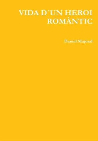Vida D'un Heroi Romantic