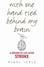 With One Hand Tied behind My Brain