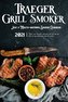 Traeger Grill & Smoker Cookbook 2021: Master your wood pellet and smoker grill with tips and tricks and enjoy 300 delicious bbq
